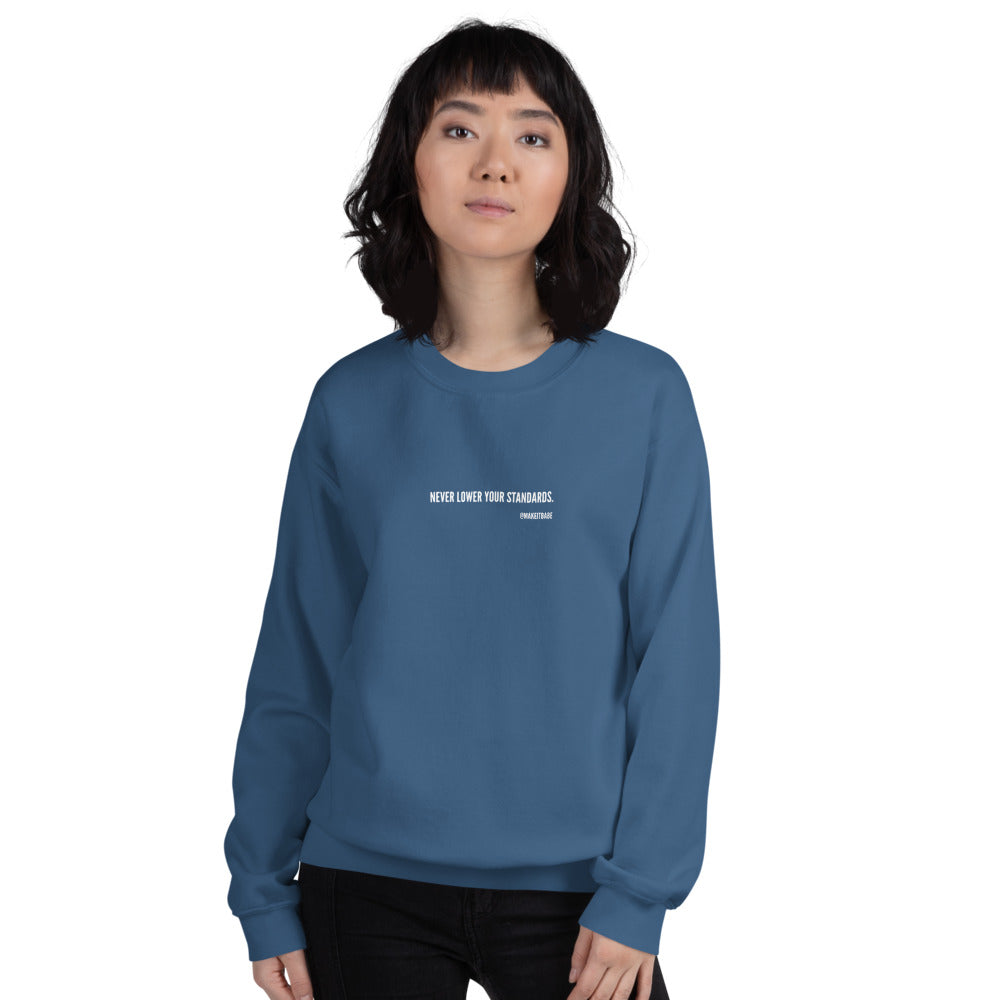 "Never lower your standards"  sweatshirt (7 colours)
