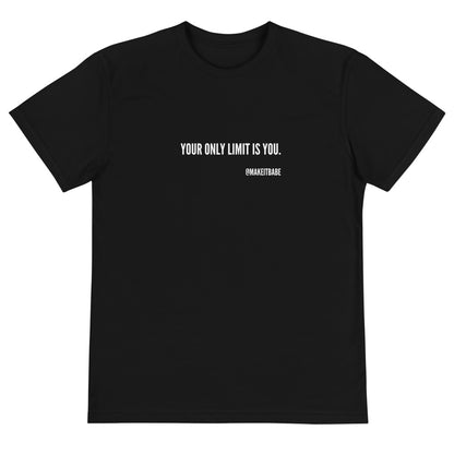 "Your only limit" organic cotton t-shirt